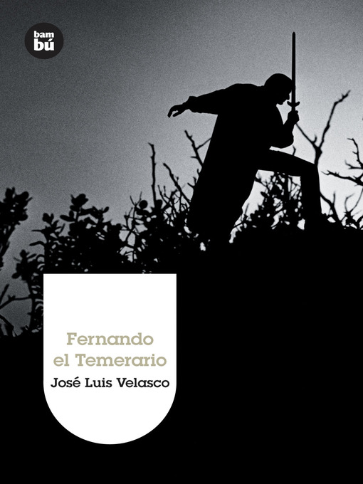 Title details for Fernando el Temerario by Jose Luis Velasco - Available